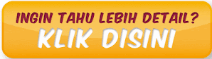 Ingin tahu lebih detail? Klik disini